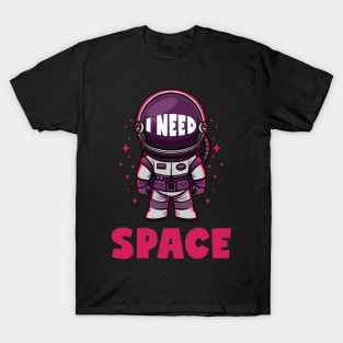 I Need Space | Rocket Man T-Shirt